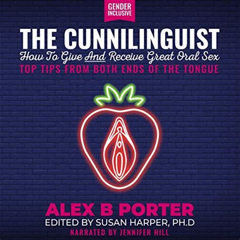 The Cunnilinguist How To Give And Receive Great Oral Sex Audiobook