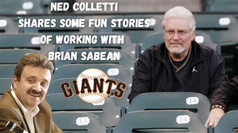 Ned Colletti S Fun Stories Of Brian Sabean When Working Together