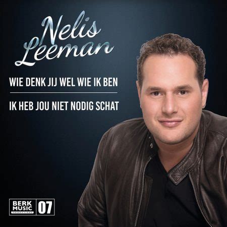 Berk Deel 07 Nelis Leeman Wie Denk Jij Wel Wie Ik Ben Ik Heb Jou