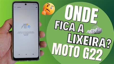 Descubra Agora Onde Fica A Lixeira Do Celular Motorola Moto G Youtube