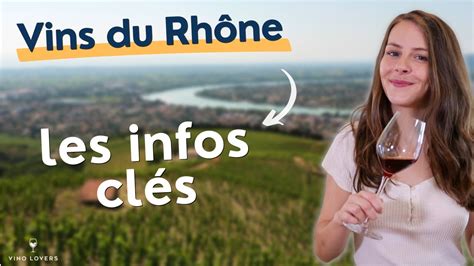 Lessentiel Savoir Sur Les Vins Du Rh Ne C Pages Aoc Infos Cl S