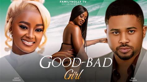 Good Bad Girl Luchy Donalds Mike Godson Love Movie Trending