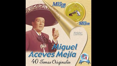 La Malague A Miguel Aceves Mejia Youtube