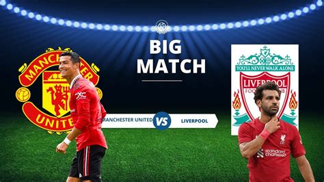 Manchester United Vs Liverpool Premier League 💪time Of Match Youtube