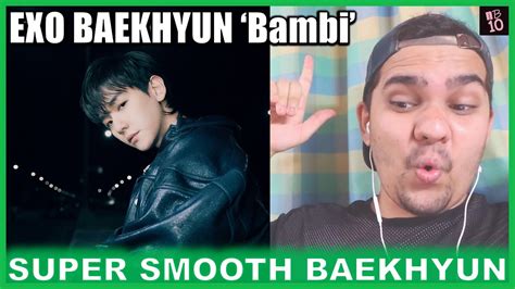 INDIAN COLLEGE STUDENT REACTS TO EXO BAEKHYUN 백현 Bambi MV SUPER