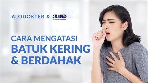 Batuk Kering Batuk Berdahak Beda Cara Mengatasinya Lho Youtube