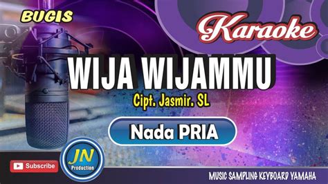 Wija Wijammu Karaoke Bugis Keyboard Nada Pria JN Production YouTube