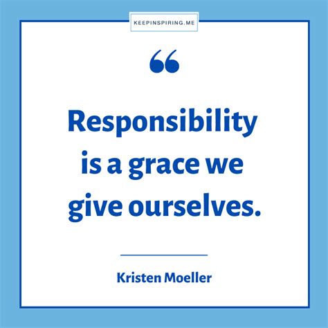 145 Responsibility Quotes Keep Inspiring Me