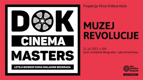 Dok Cinema Masters Filmovi Srđana Keče u Domu Omladine Beograda