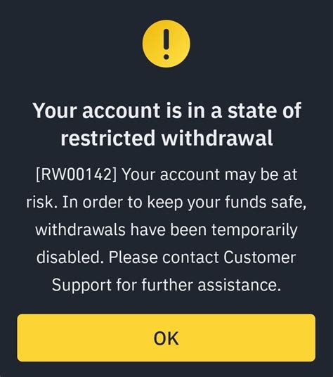 RW00142 Your Account Is In A State Of Restricted Withdrawal Binance