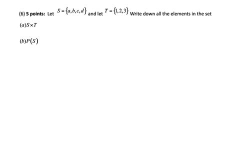 Solved S {a B C D} And Let 6 5 Points Let T {1 2 3}