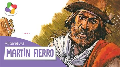 Quien Es Martin Fierro Literatura Educatina YouTube