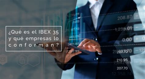 Qu Es El Ibex Y Que Empresas Lo Forman Eude Business School