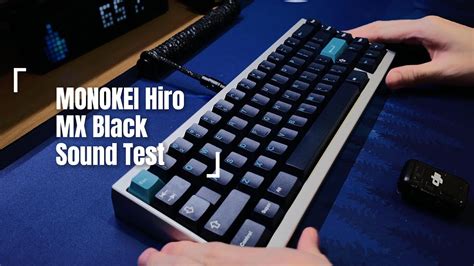 Monokei Hiro Sound Test Cherry Mx Black Hyperglide Switches Youtube