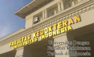 Universitas Dengan Fakultas Kedokteran Terbaik Di Indonesia