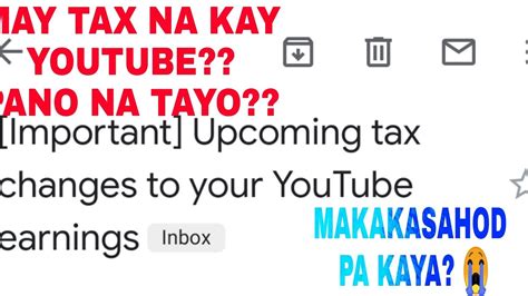 UPCOMING TAX CHANGES TO YOUR YOUTUBE EARNINGS 24 TAX ANG IBABAWAS SA