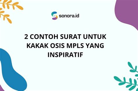 2 Contoh Surat Untuk Kakak Osis Mpls Yang Inspiratif Sonoraid