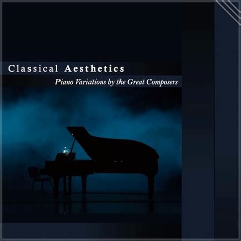 Play Classical Aesthetics Piano Variations By Wolfgang Amadeus Mozart