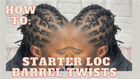 How To Do Barrel Twist On Starter Locs Youtube