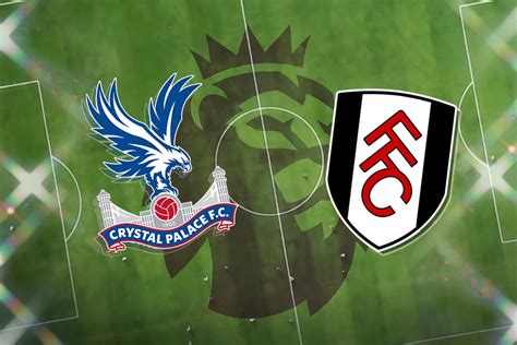 Crystal Palace vs Fulham: Prediction, TV channel, team news, lineups ...