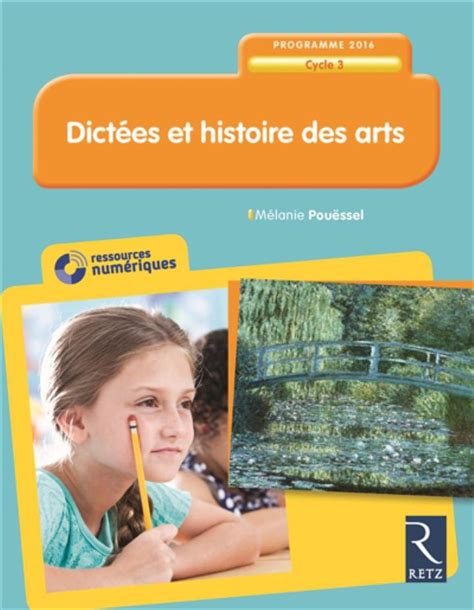 Dictees Et Histoire Des Arts Cycle Programme Pouessel Melanie