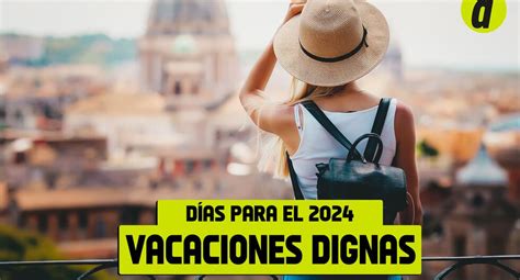 Tabla De Vacaciones Dignas 2024 ¿cómo Calcular Cuántos Días Te Corresponden Calendario