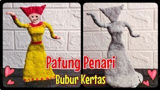 Cara Membuat Patung Penari Dari Bubur Kertas Tugas Doovi