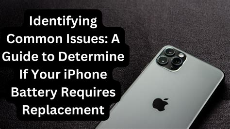 Identifying Common Issues A Guide To Determine If Your Iphone Battery