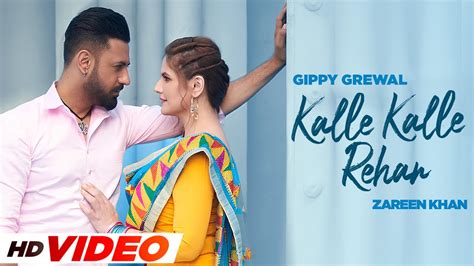 Kalle Kalle Rehan HD Video Gippy Grewal Zareen Khan Rahat Fateh