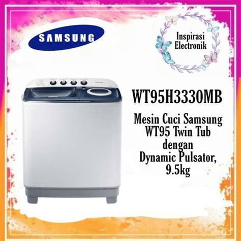 Jual Mesin Cuci Samsung WT95H3330MB Twin Tub Dengan Dynamic Pulsator 9