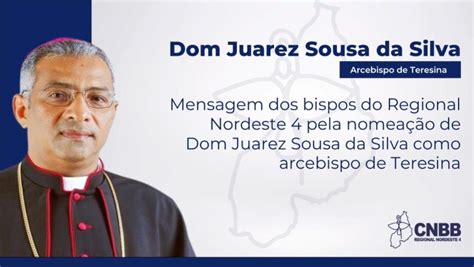 Regional Sa Da Dom Juarez Sousa Da Silva Por Nomea O Pelo Papa