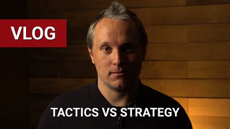 The Difference Between Tactics And Strategy H Media