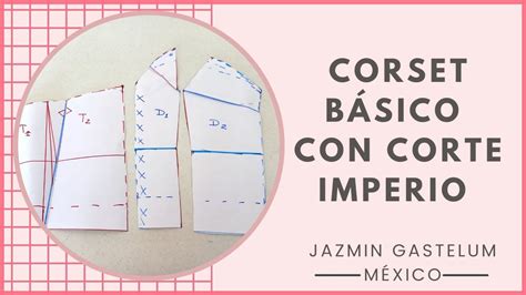 Transformaci N Corset B Sico Tutorial Patronaje Jazm N Gastelum