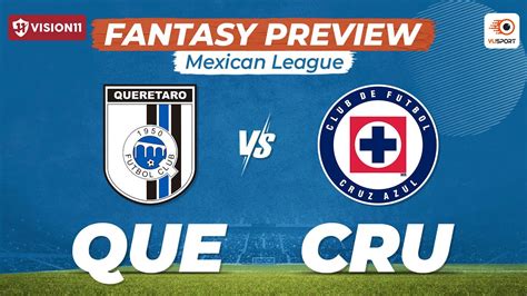 Que Vs Cru Fantasy Prediction Mexican League Queretaro Fc Vs Cruz