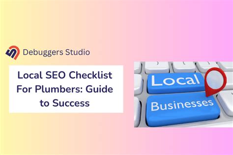 Local Seo Checklist For Plumbers Guide To Success