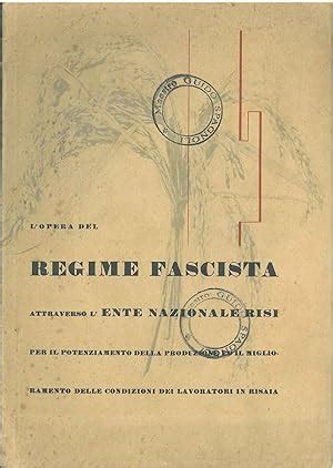 L Opera Del Regime Fascista Attraverso L Ente Nazionale Risi Per Il