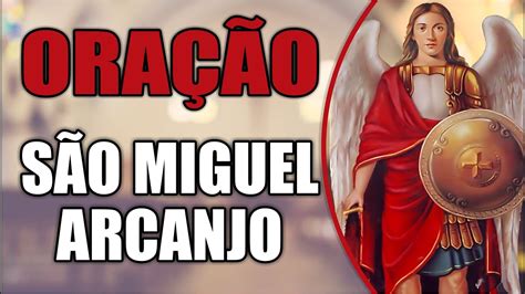 Ora O S O Miguel Arcanjo Defendei Nos No Combate Youtube