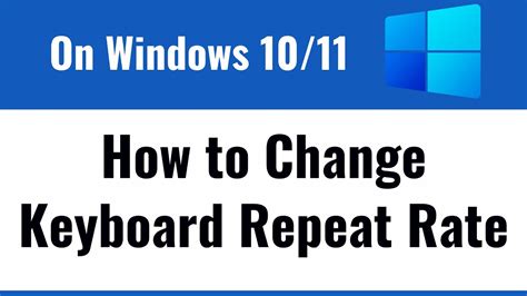 How To Change Keyboard Repeat Rate In Windows Youtube