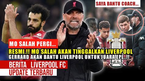 Good Bye Mo Salahsalam Perpisahan Mo Salah Mo Salah Resmi Tinggalkan