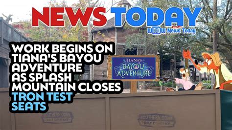 Work Begins On Tiana S Bayou Adventure As Splash Mountain Closes TRON