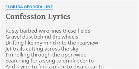 CONFESSION LYRICS By FLORIDA GEORGIA LINE Rusty Barbed Wire Lines