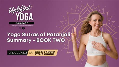 #282 - Yoga Sutras of Patanjali Summary - BOOK TWO Explained – Brett ...