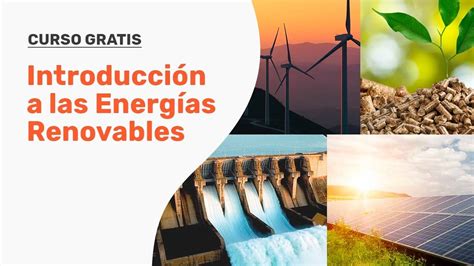 Curso en Vivo Gratuito de Introducción a las Energías Renovables