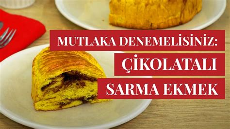 Daha Önce Bu Kadar Lezzetli Ekmek Yemediniz Çikolatalı Sarma Ekmek