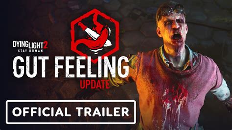 Dying Light 2 Exclusive Gut Feeling Update Trailer Youtube