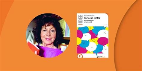 Parole al centro plurilinguismo e Italiano L2 è uscito il libro di