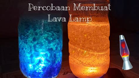 Percobaan Membuat Lava Lamp Youtube