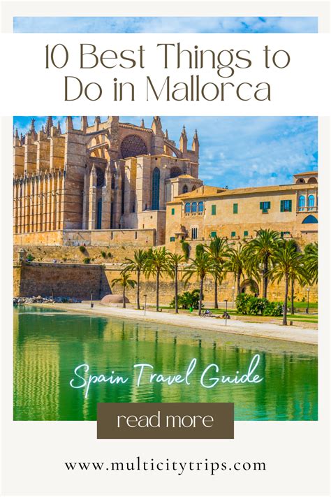 10 Best Things To Do In Mallorca Spain Majorca Spain Travel Guide