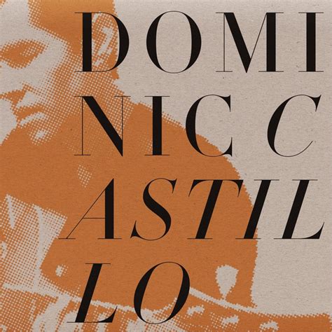 Dominic Castillo Songs List Genres Analysis And Similar Artists Chosic