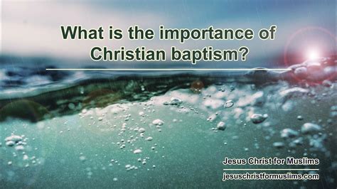 What Is The Importance Of Christian Baptism Born Again In Christ